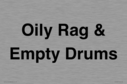 oily-rag--empty-drums~